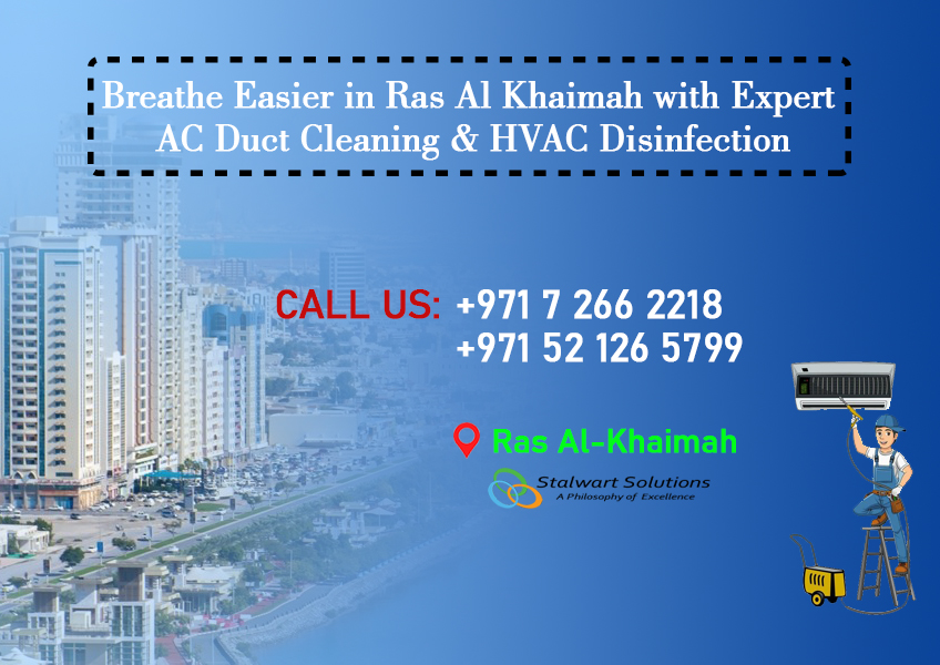 Breathe Easier in Ras Al Khaimah with Expert AC Duct Cleaning & HVAC Disinfection